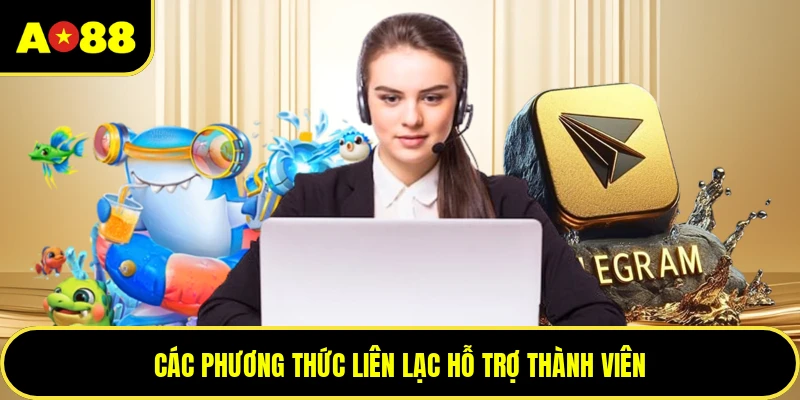 Các phương thức liên lạc hỗ trợ thành viên