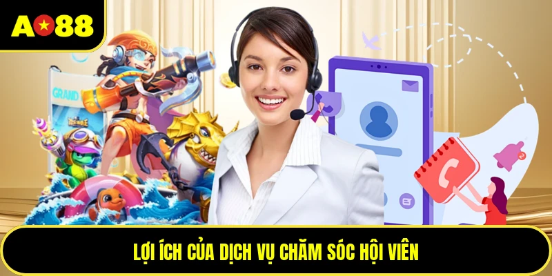 Lợi ích của dịch vụ chăm sóc hội viên
