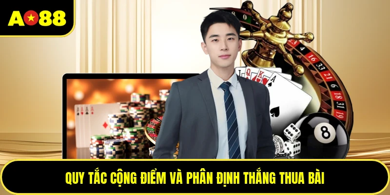 Quy tắc cộng điểm và phân định thắng thua bài