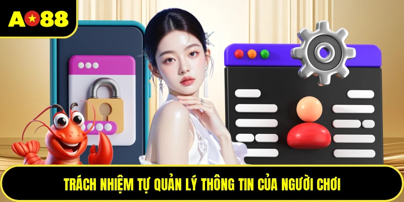 Trách nhiệm tự quản lý thông tin của người chơi