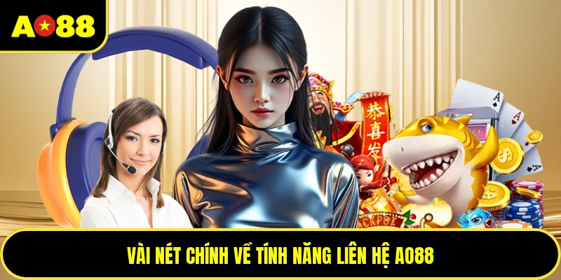 Vài nét chính về tính năng liên hệ AO88